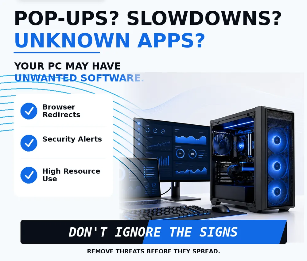 Pop-ups, Slowdowns, Unknown Apps?